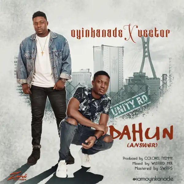 Oyinkanade - Dahun (Answer) Ft. Vector